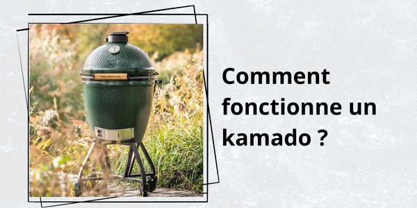 Comment fonctionne un kamado ?